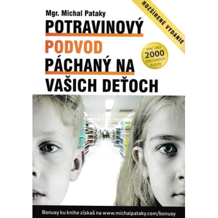 Potravinový podvod páchaný na vašich deťoch