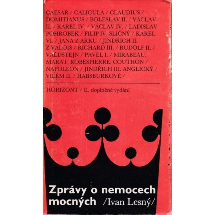 Zpráva o nemocech mocných  (Významné historické postavy očima neurologa)