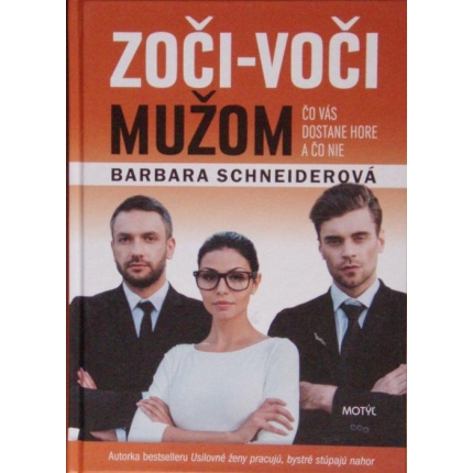 Zoči - voči mužom (Čo vás dostane hore a čo nie)