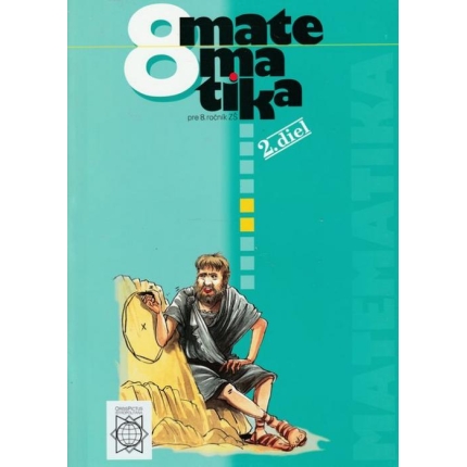 Matematika pre 8. ročník ZŠ - 2. diel