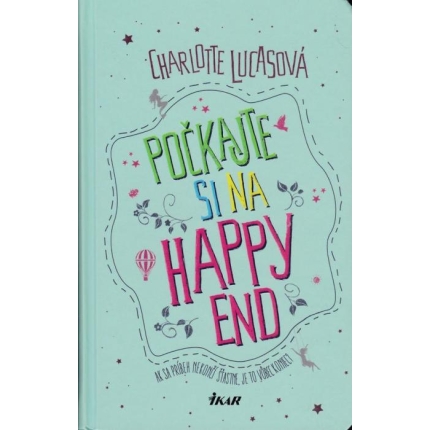 Počkajte si na happy end (Ak sa príbeh nekončí šťastne, je to vôbec koniec?)