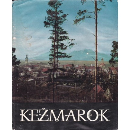 Kežmarok (700 rokov od udelenia mestských privilégií)