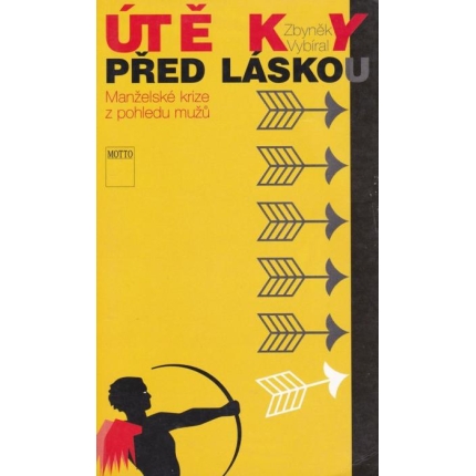 Útěky před láskou (Manželské krize z pohledu mužů