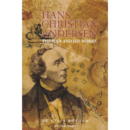 Hans Christian Andersen (The Man and his Works)