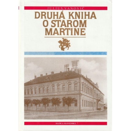 Druhá kniha o starom Martine (1861 - 1875)