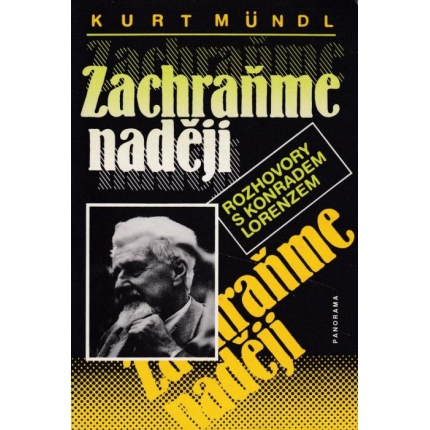 Zachraňme naději (Rozhovory s Konradem Lorenzem)