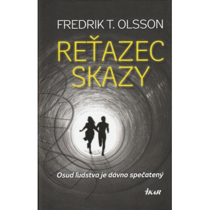 Reťazec skazy (Osud ľudstva je dávno spečatený)