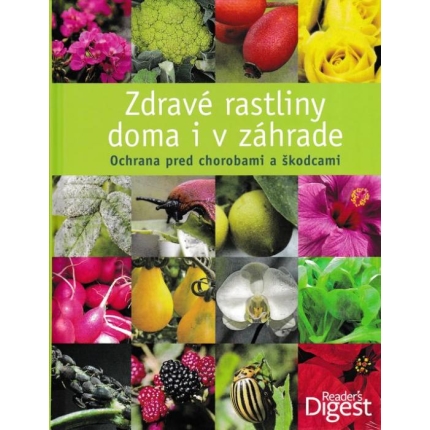 Zdravé rastliny doma i v záhrade (Ochrana pred chorobami a škodcami)