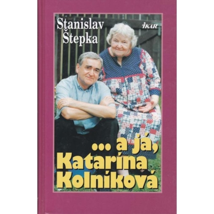 ... a já, Katarína Kolníková