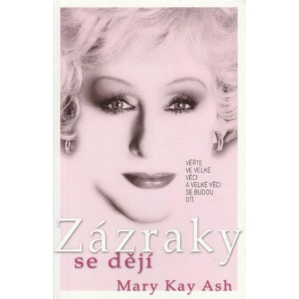 Zázraky se dějí (Věřte ve velké věci a velké věci se budou dít)