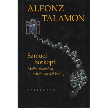 Samuel Borkopf: Mojim priateľom z predtrianonskej krčmy