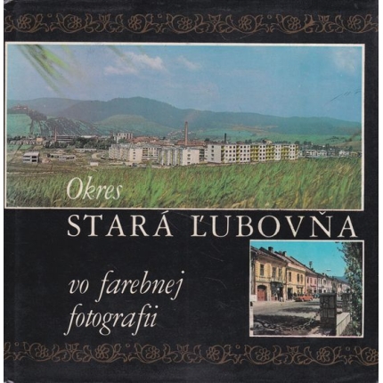 Okres Stará Ľubovňa vo farebnej fotografii