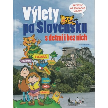 Výlety po Slovensku s deťmi i bez nich