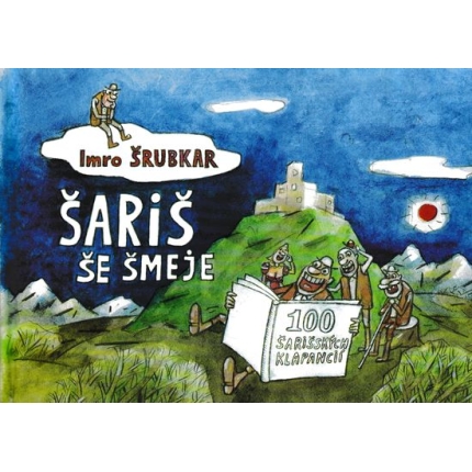Šariš še smeje (100 šarišských klapancií)