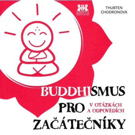 Buddhismus pro začátečníky v otázkach a odpovědí