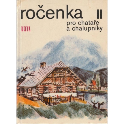 Ročenka pro chataře a chalupníky II.