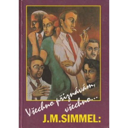 Všechno přiznávám, všechno ...