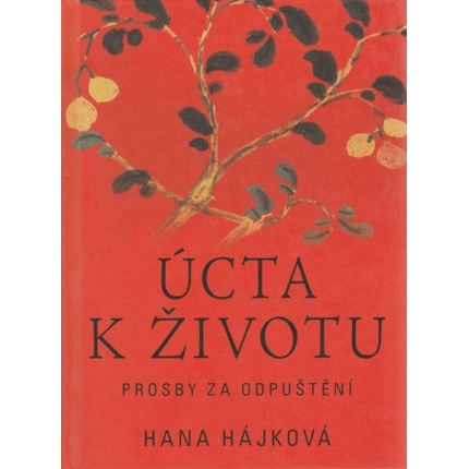 Úcta k životu - Prosby za odpuštění