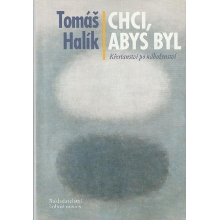 Chci, abys byl (Křesťanství po náboženství)