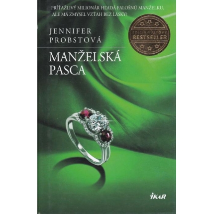 Manželská pasca (Príťažlivý milionár hľadá falošnú manželku. Ale má zmysel vzťah bez lásky?)