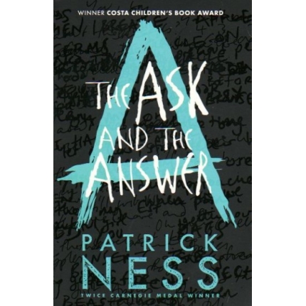The Ask and the Answer (Chaos Walking Book Two)