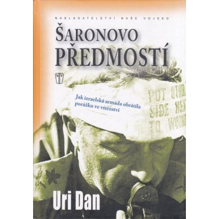 Šaronovo předmostí (Jak izraelská armáda obrátila porážku ve vítězství)