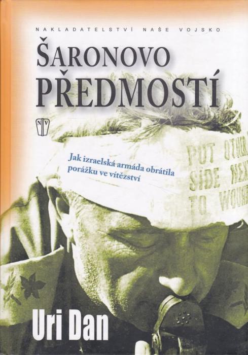 72692 Šaronovo předmostí (Jak izraelská armáda obrátila porážku ve vítězství) – Obrázok 1