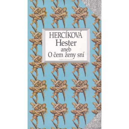 Hester aneb O čem ženy sní