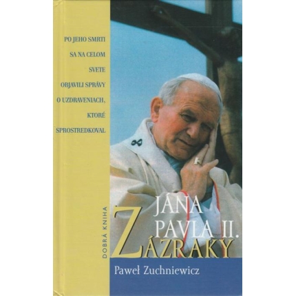 Zázraky Jána Pavla II.