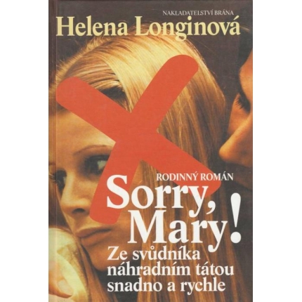 Sorry, Mary ! (Ze svůdníka náhradním tátou snadno a rychle)