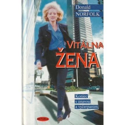 Vitálna žena (Koniec s únavou a vyčerpaním)
