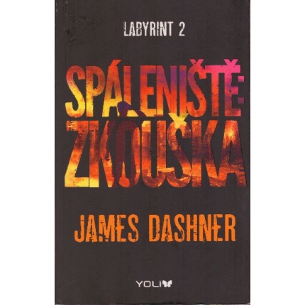 Labyrint 2 - Spáleniště: Zkouška