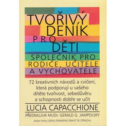 Tvořivý deník pro děti (Společník pro rodiče, učitele a vychovatele)