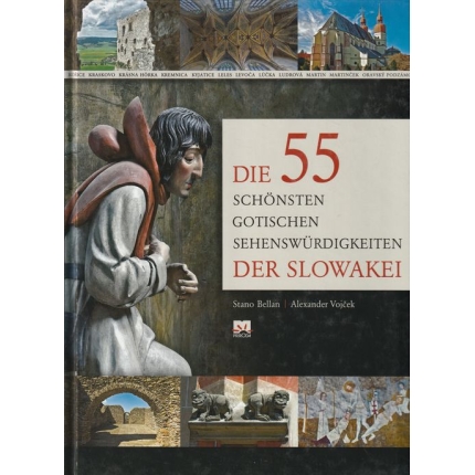 Die 55 schőnsten gotischen Sehenswürdigkeiten der Slowakei