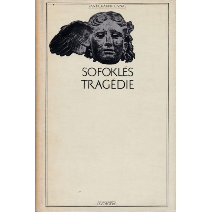 Tragédie ( Antigoné/ Élektra/ Král Oidipús/ Oidipús na Kolónu/ Filoktétés/ Tráchíňanky/ Aiás/ Slídiči/ Zlomky)