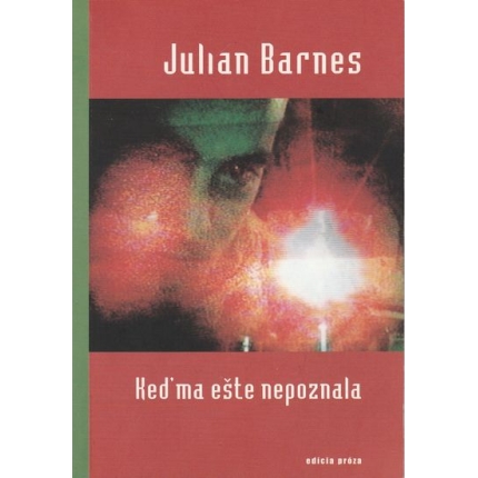 Keď ma ešte nepoznala