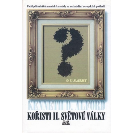 Kořisti II. světové války - Podíl příslušníků amrické armády na rozkrádaní evropských pokladů