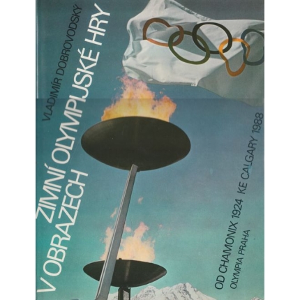 Zimní Olympijské hry v obrazech (Od Chamonix 1924 ke Calgary 1988)