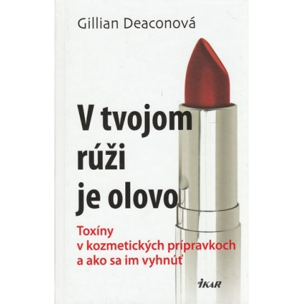 V tvojom rúži je olovo