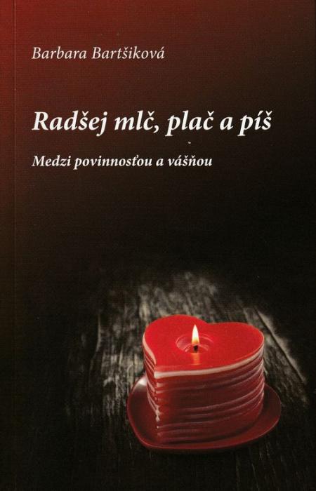 77874 Radšej mlč, plač a píš 1 (Medzi povinnosťou a vášňou) – Obrázok 1