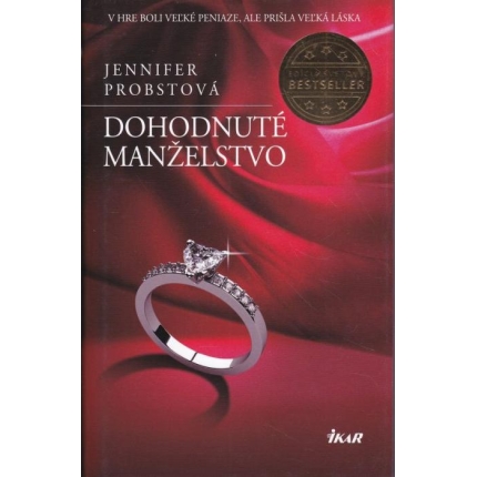 Dohodnuté manželstvo (V hre boli veľké peniaze, ale prišla veľká láska)