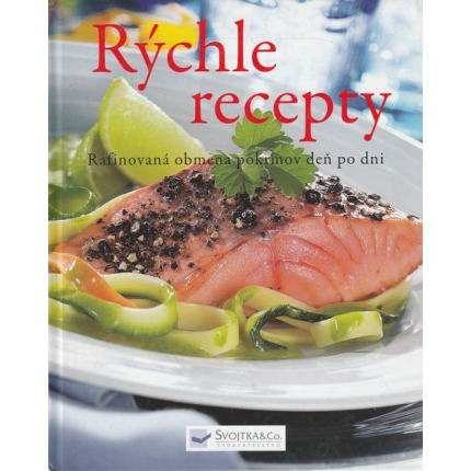 Rýchle recepty (Rafinovaná obmena pokrmov deň po dni)