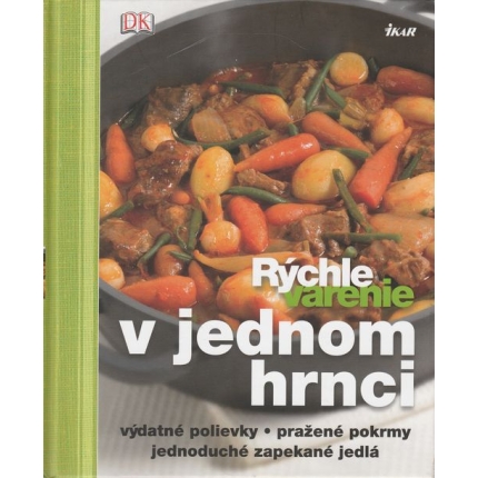 Rýchle varenie v jednom hrnci