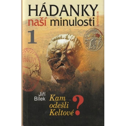 Hádanky naší minulosti 1 (Kam odešli Keltové?)