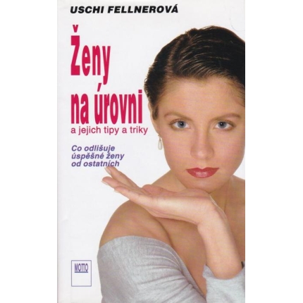 Ženy na úrovni a jejich tipy a triky