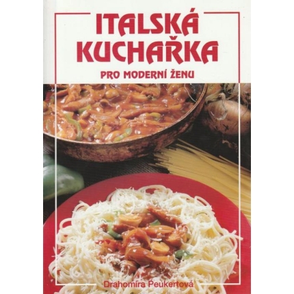 Italská kuchařka pro moderní ženu