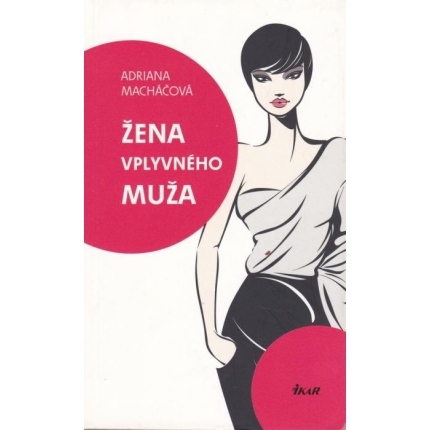 Žena vplyvného muža