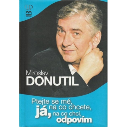 Ptejte se mě, na co chcete, já, na co chci, odpovím