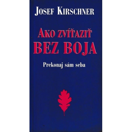 Ako zvíťaziť bez boja (Prekonaj sám seba)