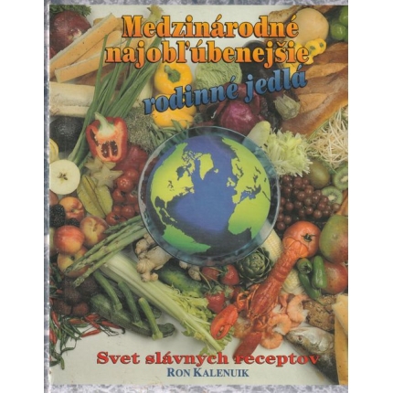 Medzinárodné najobľúbenejšie rodinné jedlá (Svet slávnych receptov)